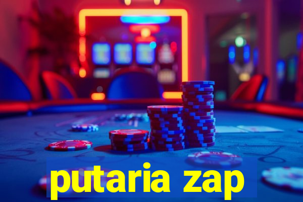 putaria zap